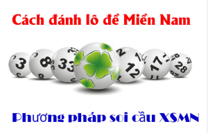 Cách đánh lô đề miền Nam dễ thắng