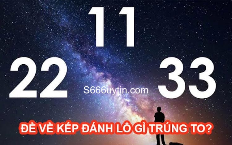 Giải nhất về kép hôm sau đánh lô gì