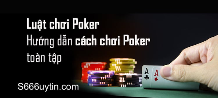 luật chơi poker quốc tế thế nào